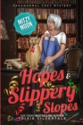 Hopes and Slippery Slopes : Paranormal Cozy Mystery - Book