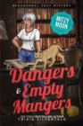 Dangers and Empty Mangers : Paranormal Cozy Mystery - Book