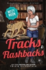 Tracks and Flashbacks : Paranormal Cozy Mystery - Book