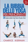 La Bibbia Dello Yoga Per Principianti : 30 Posizioni Essenziali Illustrate per una Salute Migliore, Sollievo dallo Stress e Perdita di Peso - Book