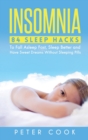 Insomnia : 84 Sleep Hacks To Fall Asleep Fast, Sleep Better and Have Sweet Dreams Without Sleeping Pills - Book