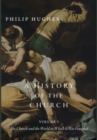 A History of the Church, Volume I : The Church and the World in Which It Was Founded - Book
