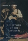 A History of the Church, Volume II : The Church and the World It Created - Book