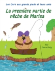 La premiere partie de peche de Marisa : A Big Shoe Bears and Friends Adventure - Book
