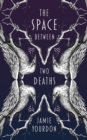 The Space Between Two Deaths - Book