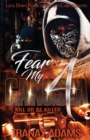 Fear My Gangsta 4 : Kill or be Killed - Book