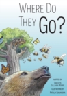 Where Do They Go? - Book