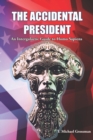 The Accidental President : An Intergalactic Guide to Homo Sapiens - Book