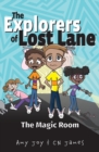 The Explorers of Lost Lane and the Magic Room - Book
