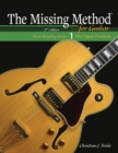 The Missing Method for Guitar Note Reading Book 1 : Master Note Reading in the Open Position - Book