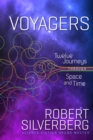 Voyagers : Twelve Journeys through Space and Time - Book