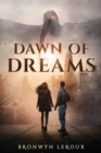 Dawn of Dreams : An Epic Fantasy Sci-Fi Adventure - Book