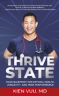 Thrive State : Your Blueprint for Optimal Health, Longevity, and Peak Performance - eBook