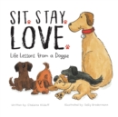 Sit. Stay. Love. Life Lessons from a Doggie - Book