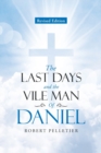 The Last Days and The Vile Man of Daniel - Book