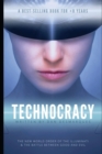 Technocracy : The New World Order of the Illuminati and The Battle Between Good and Evil - Book