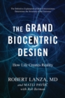 The Grand Biocentric Design : How Life Creates Reality - Book