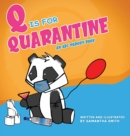 Q is for Quarantine : An A-to-Z picture parody of pandemic actives... starring Sad Panda! - Book