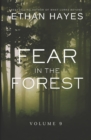 Fear in the Forest : Volume 9 - Book