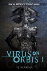 Virus On Orbis 1 : From The Spectrum Universe - Book