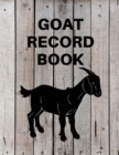 Goat Record Keeping Book : Goat Log Book To Track Medical Health Records, Breeding, Buck Progeny, Kidding Journal Notebook, Milk Production Tracker, Dairy Goat Management - Book