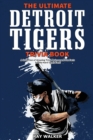 The Ultimate Detroit Tigers Trivia Book : A Collection of Amazing Trivia Quizzes and Fun Facts for Die-Hard Tigers Fans! - Book
