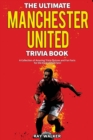 The Ultimate Manchester United Trivia Book - Book
