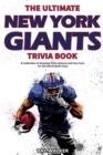 The Ultimate New York Giants Trivia Book : A Collection of Amazing Trivia Quizzes and Fun Facts for Die-Hard Giants Fans! - Book