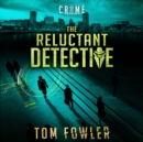 The Reluctant Detective : A C.T. Ferguson Crime Novel - eAudiobook