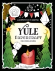 Coloring Book of Shadows : Yule Papercraft for a Magical Solstice - Book