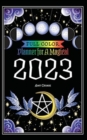 Planner for a Magical 2023 : Full Color - Book