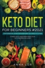 Keto Diet for Beginners #2021 : 250 Foolproof, Quick & Easy, Delectable Air Frying Recipes for Busy People on Ketogenic Diet - Book