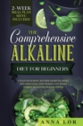 The Comprehensive Alkaline Diet For Beginners - Book