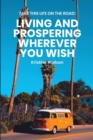 Take This Life On the Road : Living and Prospering Wherever You Wish - Book