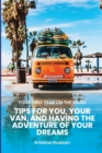 Your First Year on the Road : Tips for You, Your Van, and Having the Adventure of Your Dreams - Book