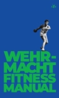 Wehrmacht Fitness Manual - Book