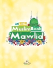The Little Muslim Book of Mawlid - Book