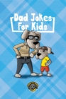Dad Jokes for Kids : 400+ Hilarious Dad Jokes to Make Your Family Laugh Out Loud! - Book