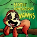 My Sloth and the Very Contagious Case of the Yawns - Book