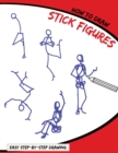 How To Draw Stick Figures : Easy Step-By-Step Drawing - Book