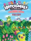 Hatchimals CollEGGtibles : Coloring Book For Kids - Book