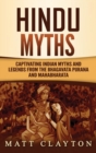Hindu Myths : Captivating Indian Myths and Legends from the Bhagavata Purana and Mahabharata - Book