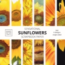 Sensational Sunflowers Scrapbook Paper : 8x8 Designer Floral Patterns for Decorative Art, DIY Projects, Homemade Crafts, Cool Art Designs - Book