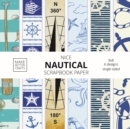 Nice Nautical Scrapbook Paper : 8x8 Nautical Art Designer Paper for Decorative Art, DIY Projects, Homemade Crafts, Cute Art Ideas For Any Crafting Project - Book