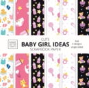 Cute Baby Girl Ideas Scrapbook Paper 8x8 Designer Baby Shower Scrapbook Paper Ideas for Decorative Art, DIY Projects, Homemade Crafts, Cool Nursery Decor Ideas - Book
