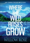 Where the Wild Roses Grow - Book