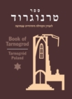 Book of Tarnogrod; in Memory of the Destroyed Jewish Community (Tarnogrod, Poland) - Book