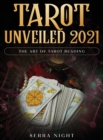 Tarot Unveiled 2021 : The Art of Tarot Reading - Book