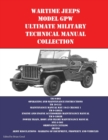 Wartime Jeeps Model GPW Ultimate Military Technical Manual Collection - Book