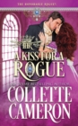 A Kiss for a Rogue : A Second Chance Redeemable Rogue and Wallflower Regency Romance - Book